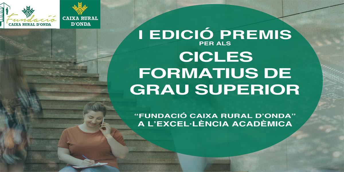 I Edició Premis "FUNDACIÓ CAIXA RURAL D'ONDA" a l'excel·lència acadèmica per als cicles formatius de grau superior